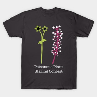 Poisonous Plant Staring Contest T-Shirt